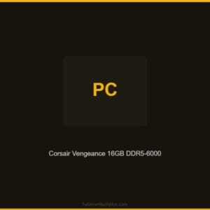 Corsair Vengeance 16GB DDR5-6000